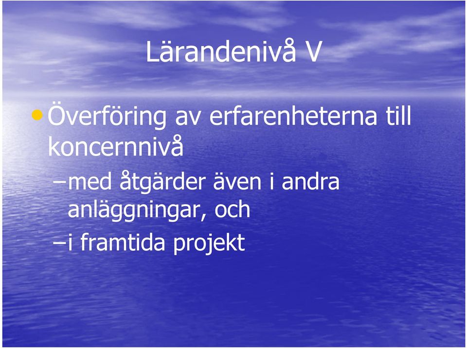 koncernnivå med åtgärder även