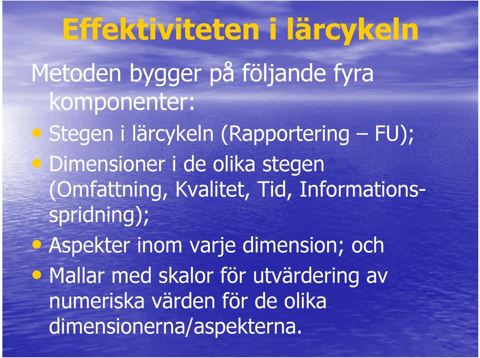 Kvalitet, Tid, Informationsspridning); Aspekter inom varje dimension; och