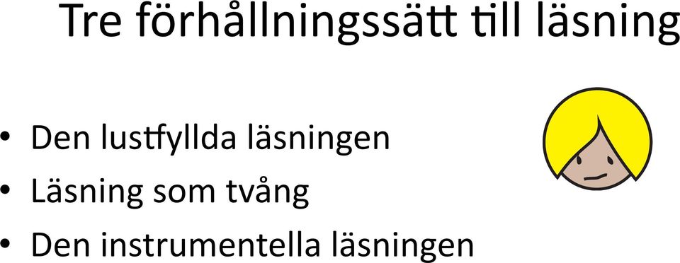 läsningen Läsning som