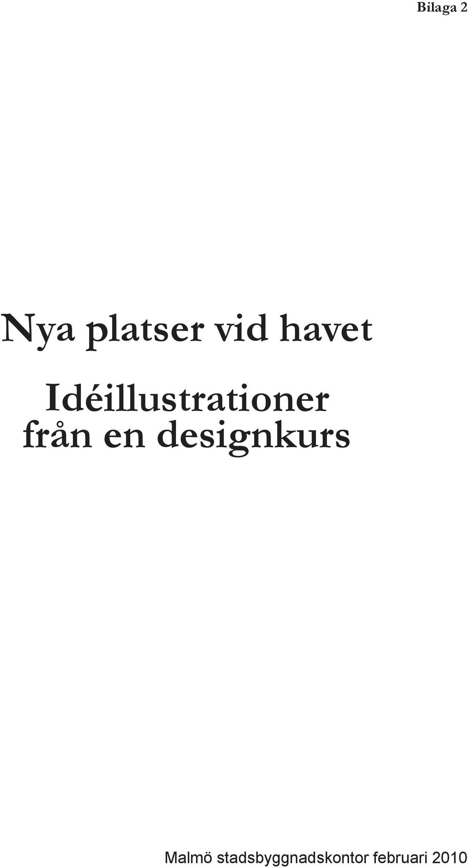 från en designkurs Malmö