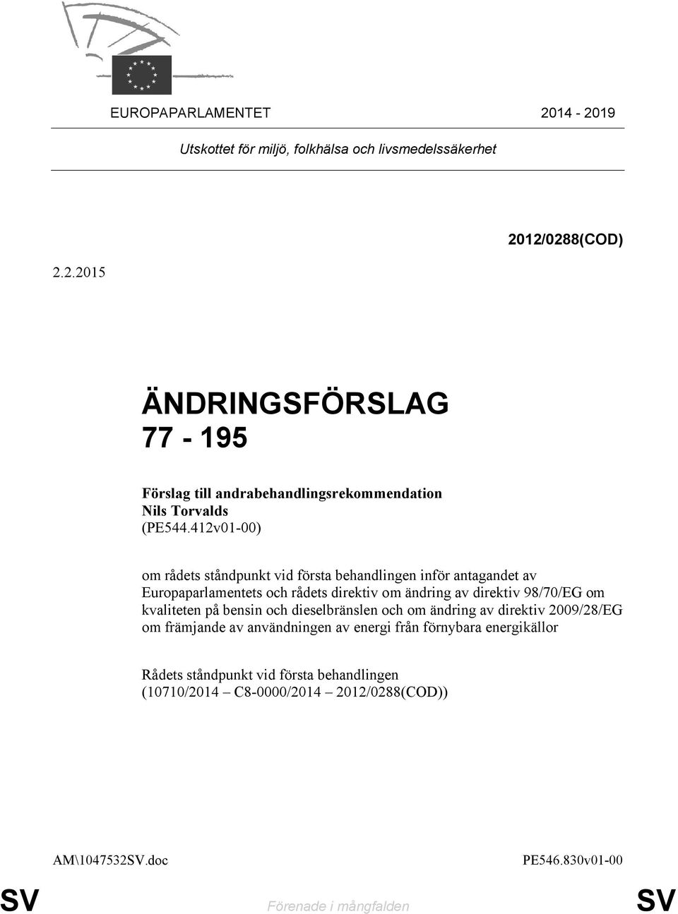 kvaliteten på bensin och dieselbränslen och om ändring av direktiv 2009/28/EG om främjande av användningen av energi från förnybara energikällor vid