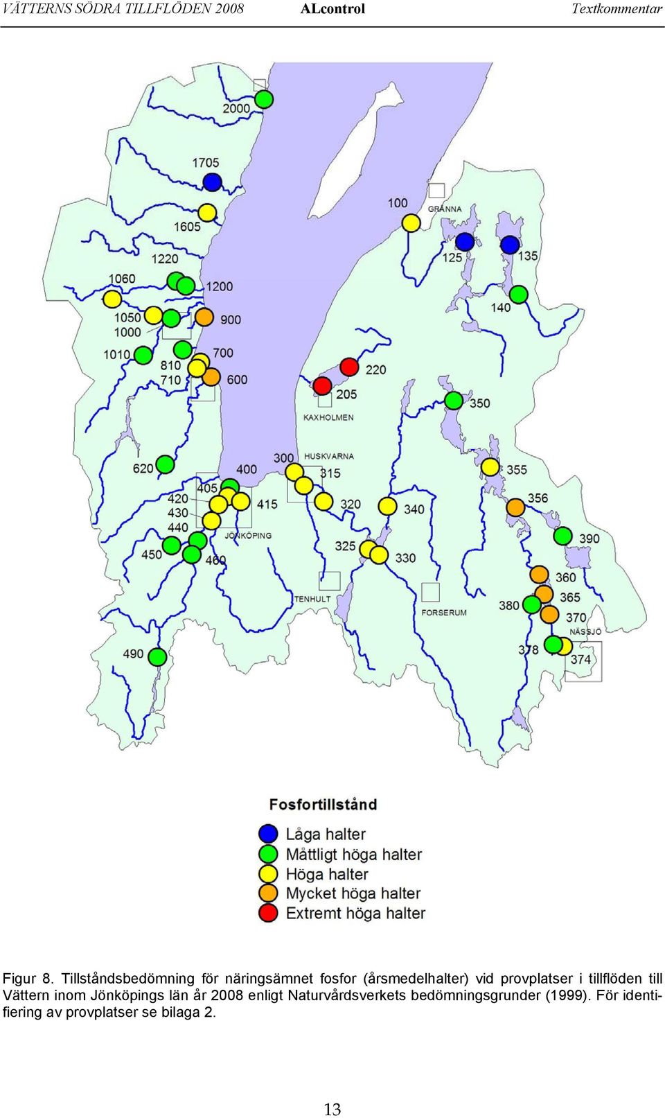 provplatser i tillflöden till Vättern inom Jönköpings län år 28 enligt