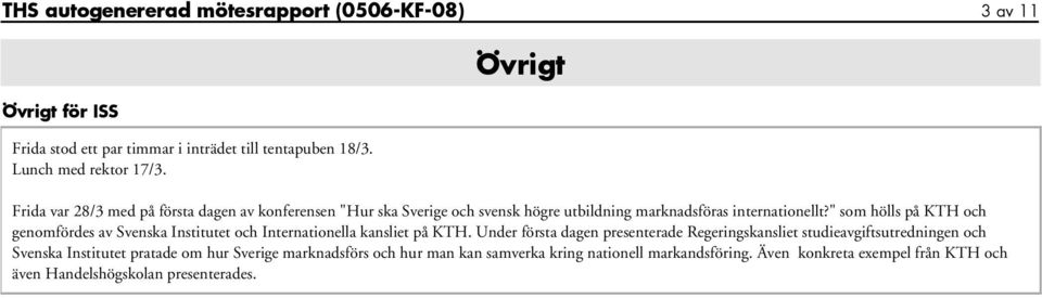 " som hölls på KTH och genomfördes av Svenska Institutet och Internationella kansliet på KTH.