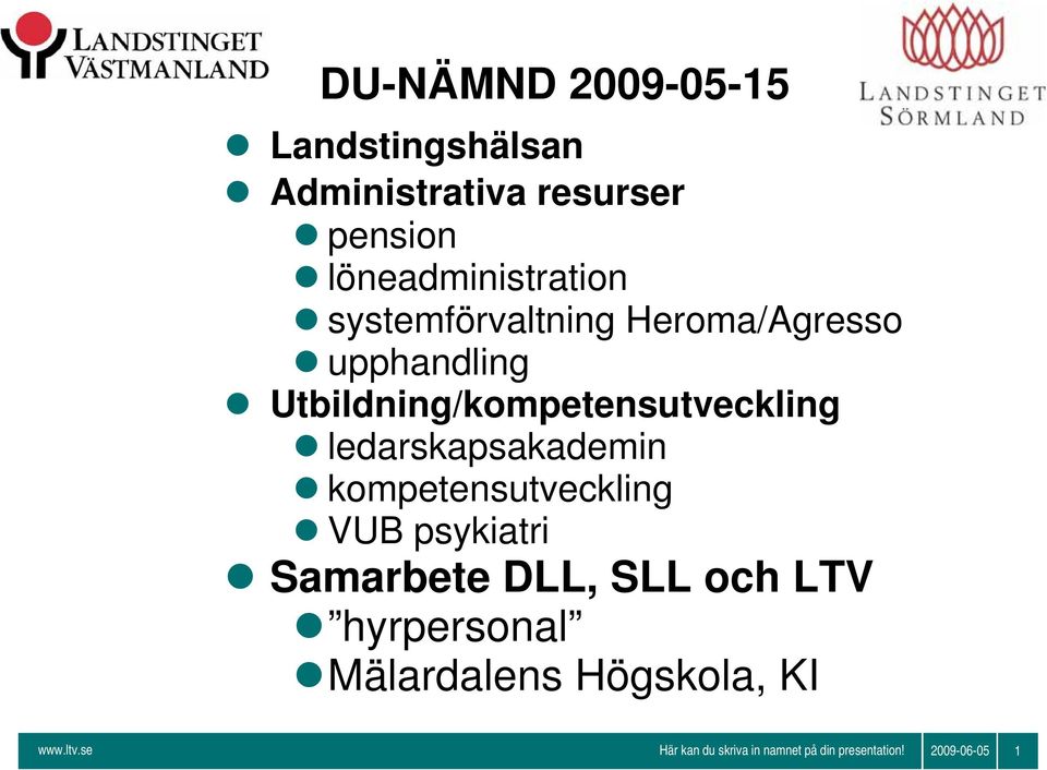 ledarskapsakademin kompetensutveckling VUB psykiatri Samarbete DLL, SLL och LTV hyrpersonal