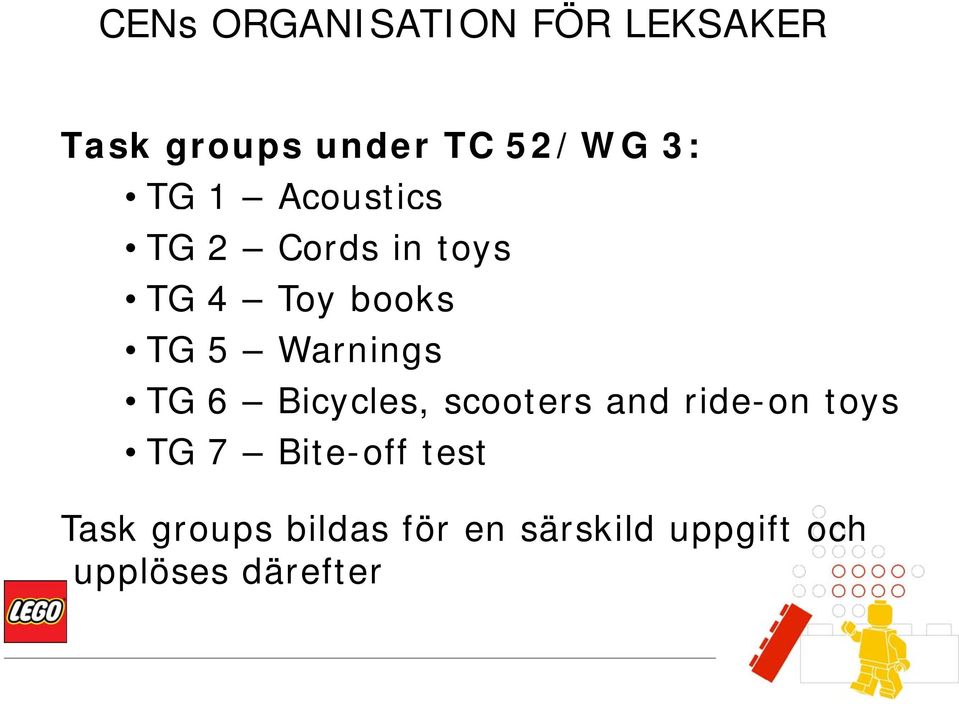 Warnings TG 6 Bicycles, scooters and ride-on toys TG 7