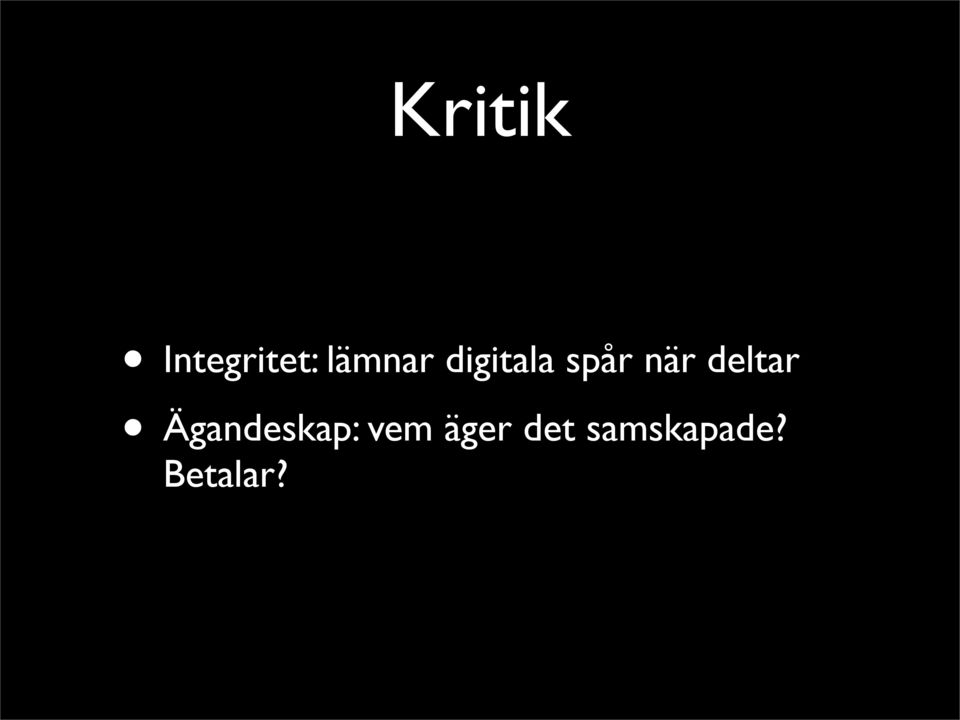 när deltar Ägandeskap: