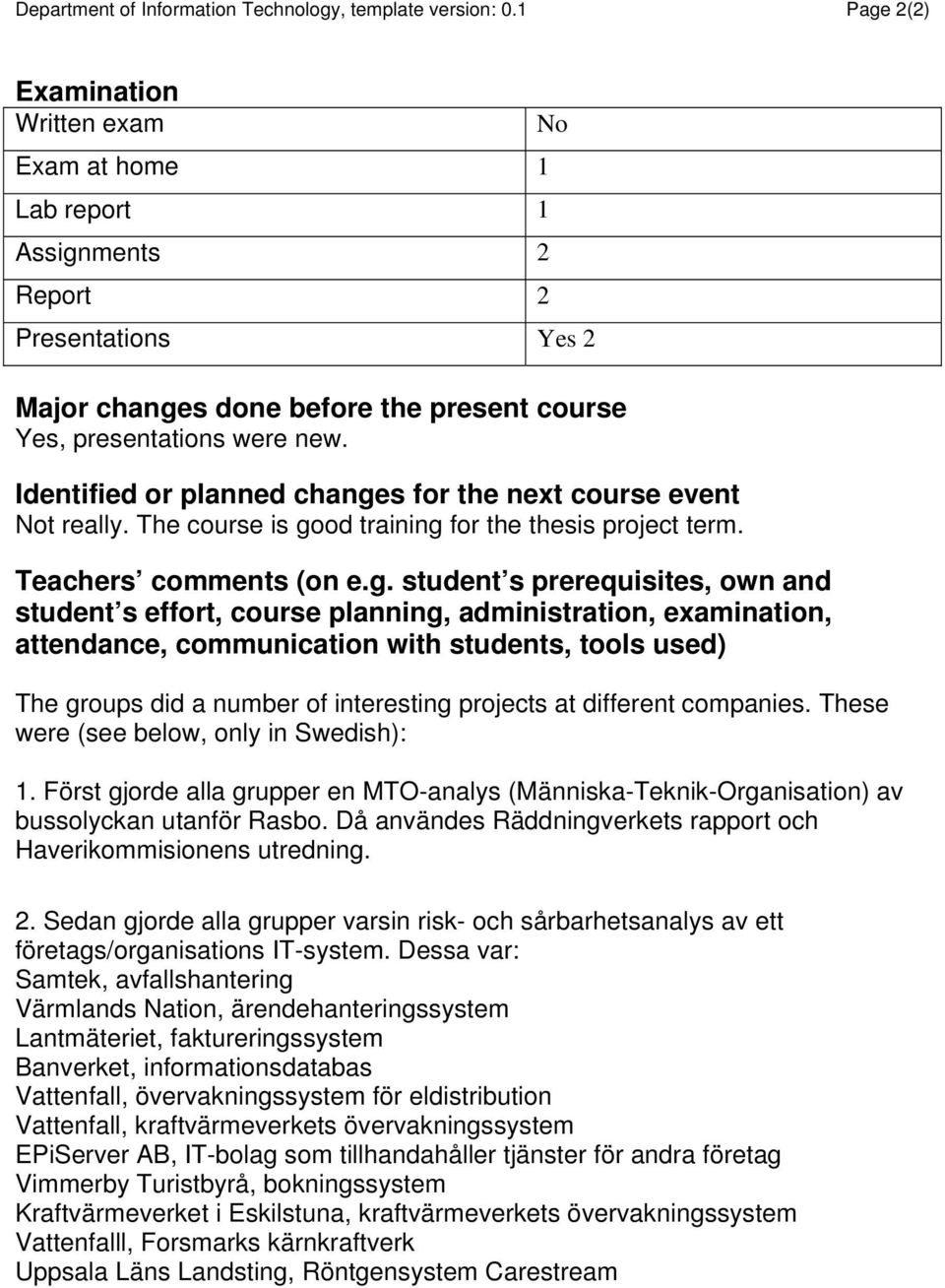 Identified or planned change