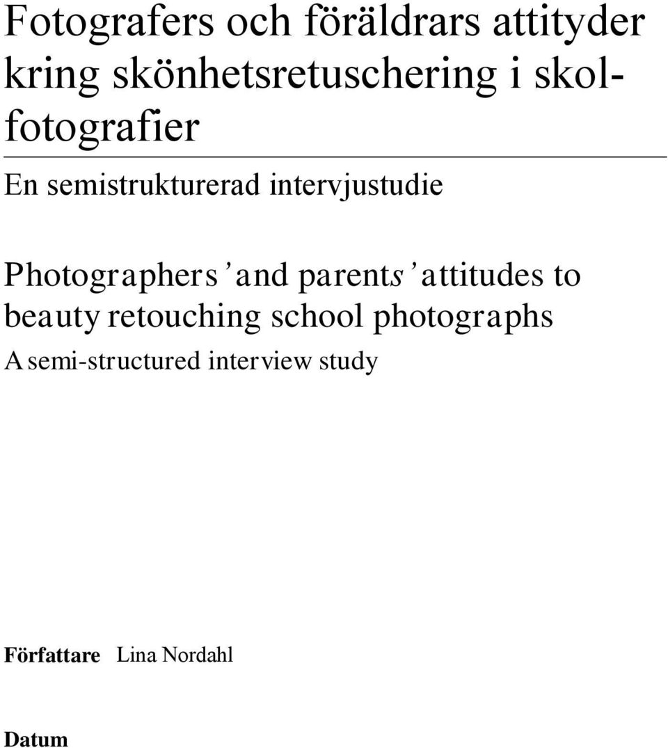 retouching school photographs A semi-structured interview study Författare Lina