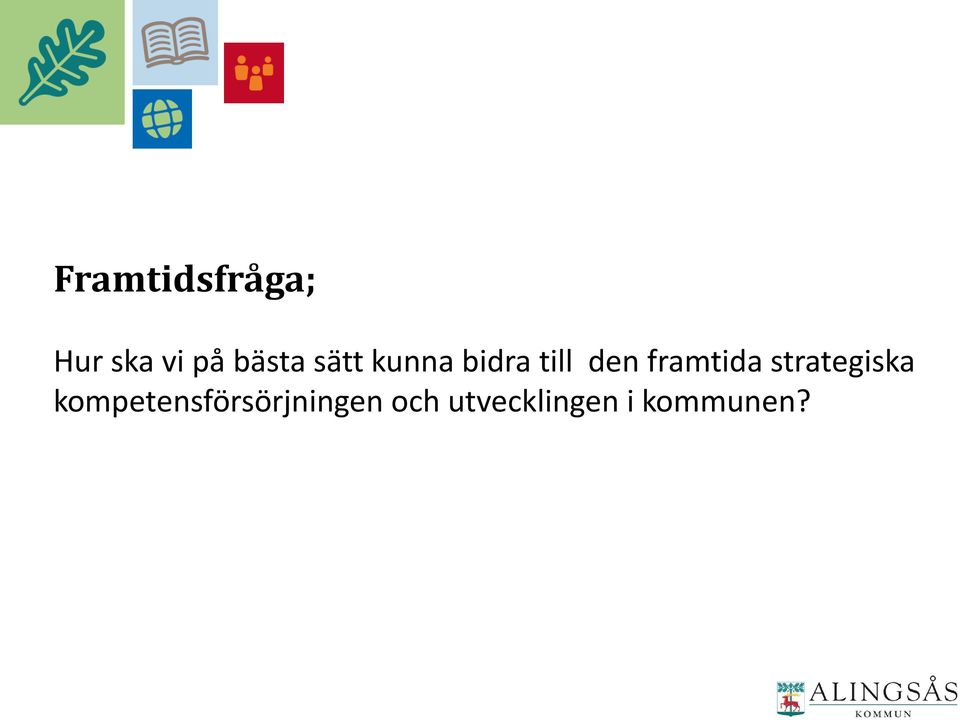 framtida strategiska