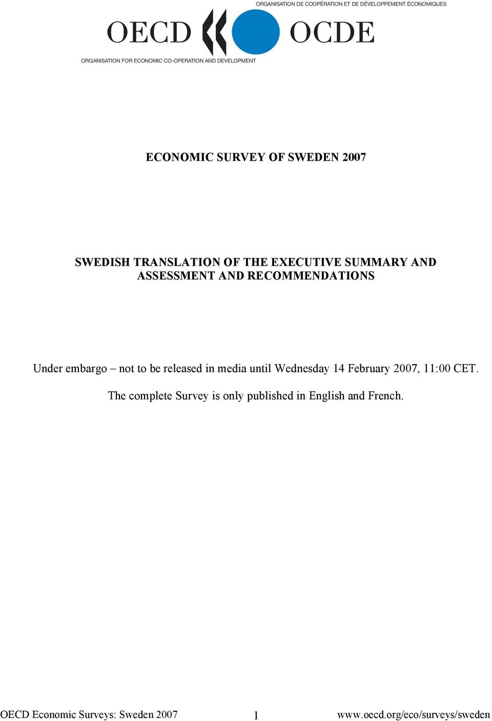 EXECUTIVE SUMMARY AND ASSESSMENT AND RECOMMENDATIONS Under embargo not to be released in