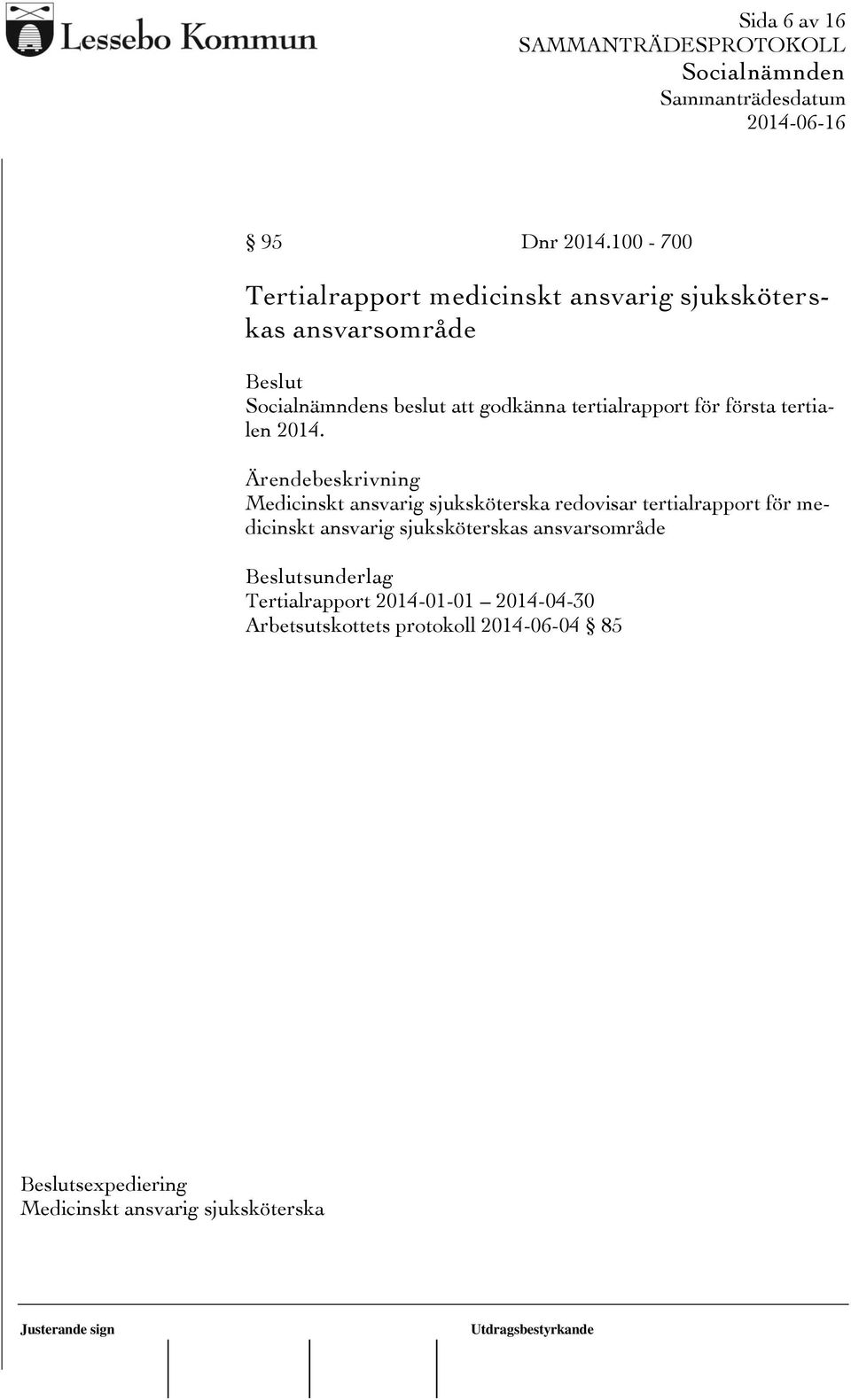 tertialrapport för första tertialen 2014.