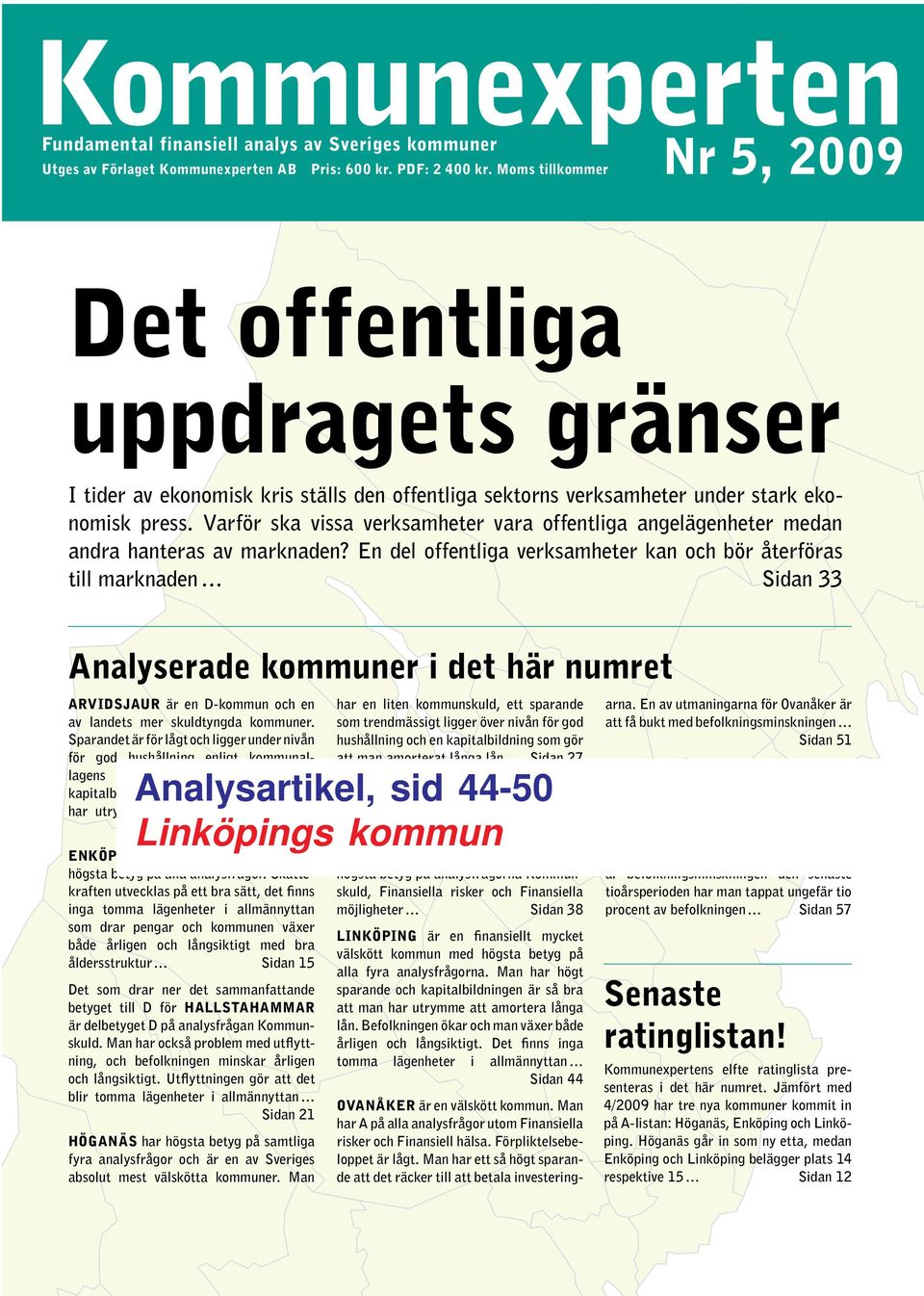 Varför ska vissa verksamheter vara offentliga angelägenheter medan andra hanteras av marknaden?