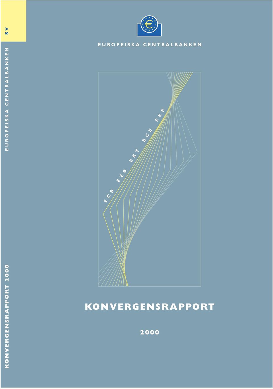 KONVERGENSRAPPORT 2000 E C B E