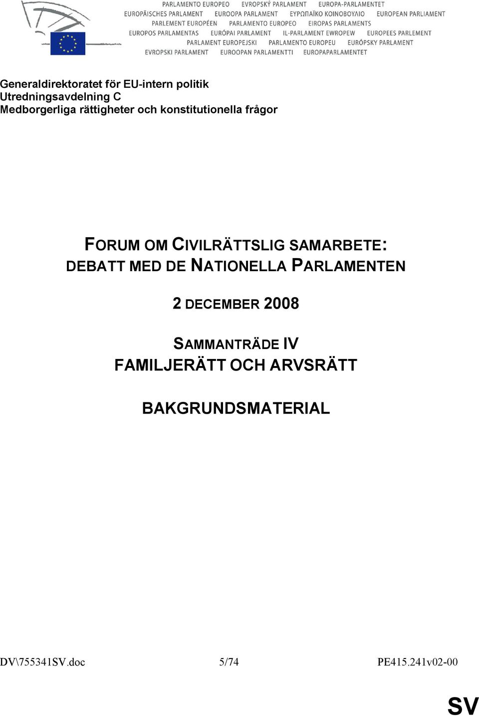 CIVILRÄTTSLIG SAMARBETE: DEBATT MED DE NATIONELLA PARLAMENTEN 2 DECEMBER