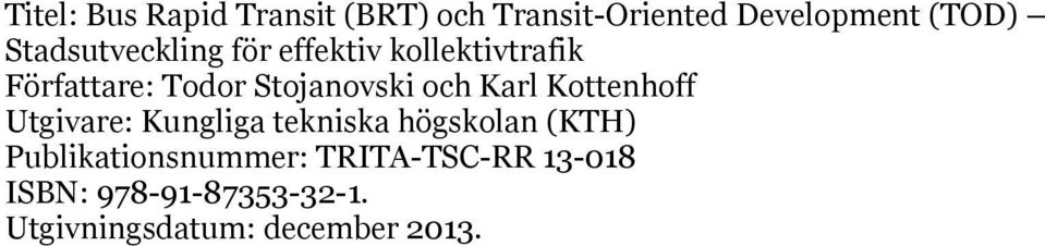 och Karl Kottenhoff Utgivare: Kungliga tekniska högskolan (KTH)