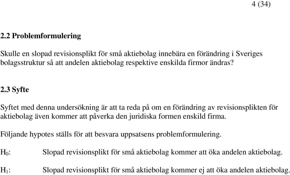 respektive enskilda firmor ändras? 2.