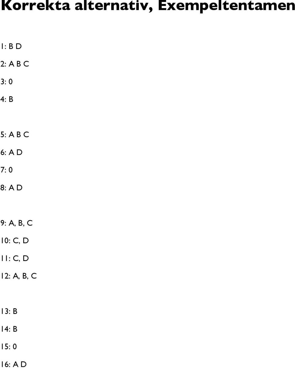 7: 0 8: A D 9: A, B, C 10: C, D 11: C,