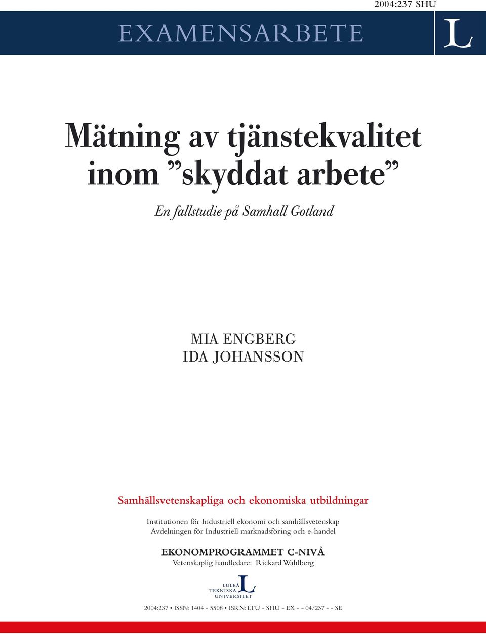 ekonomi och samhällsvetenskap Avdelningen för Industriell marknadsföring och e-handel EKONOMPROGRAMMET