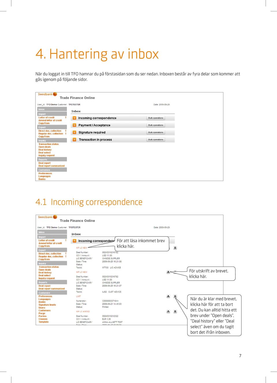 1 Incoming correspondence För att läsa inkommet brev klicka här. För utskrift av brevet, klicka här.