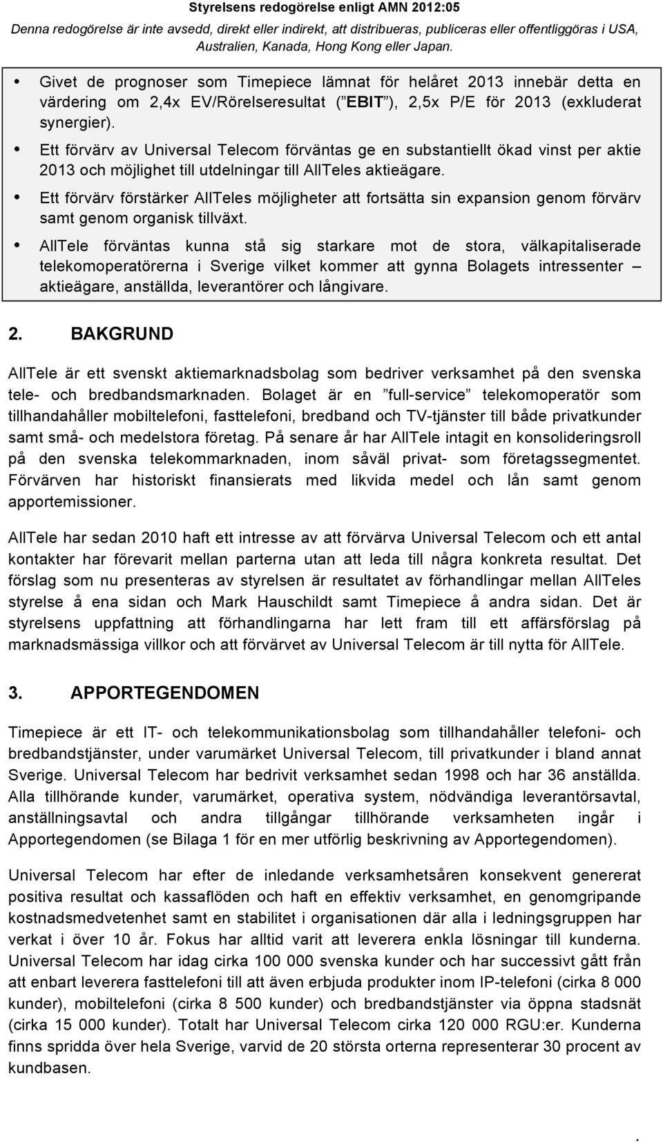 Ett förvärv förstärker AllTeles möjligheter att fortsätta sin expansion genom förvärv samt genom organisk tillväxt.