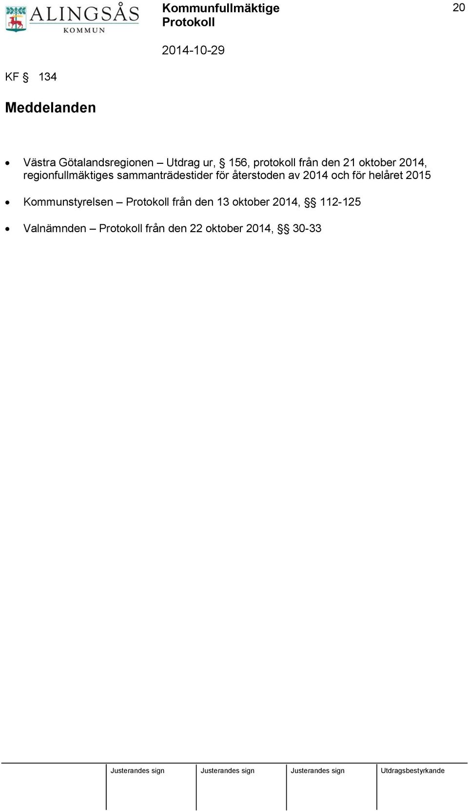 sammanträdestider för återstoden av 2014 och för helåret 2015