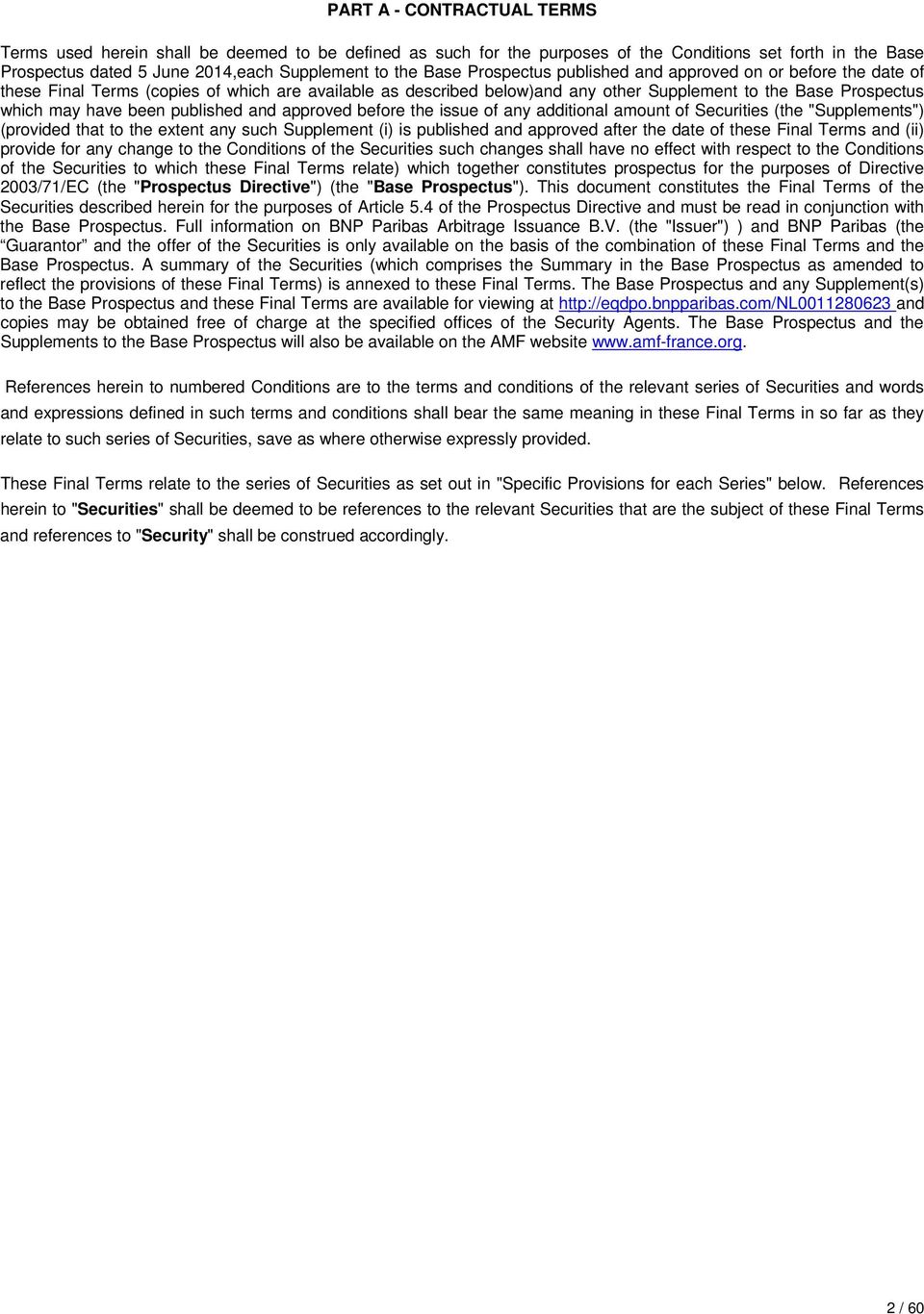 published and approved before the issue of any additional amount of Securities (the "Supplements") (provided that to the extent any such Supplement (i) is published and approved after the date of