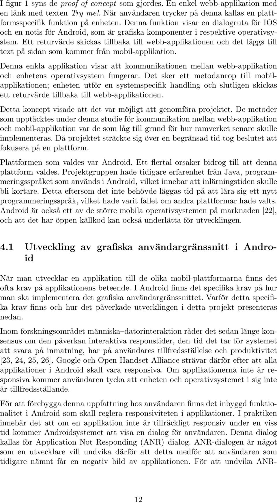 Ett returvärde skickas tillbaka till webb-applikationen och det läggs till text på sidan som kommer från mobil-applikation.