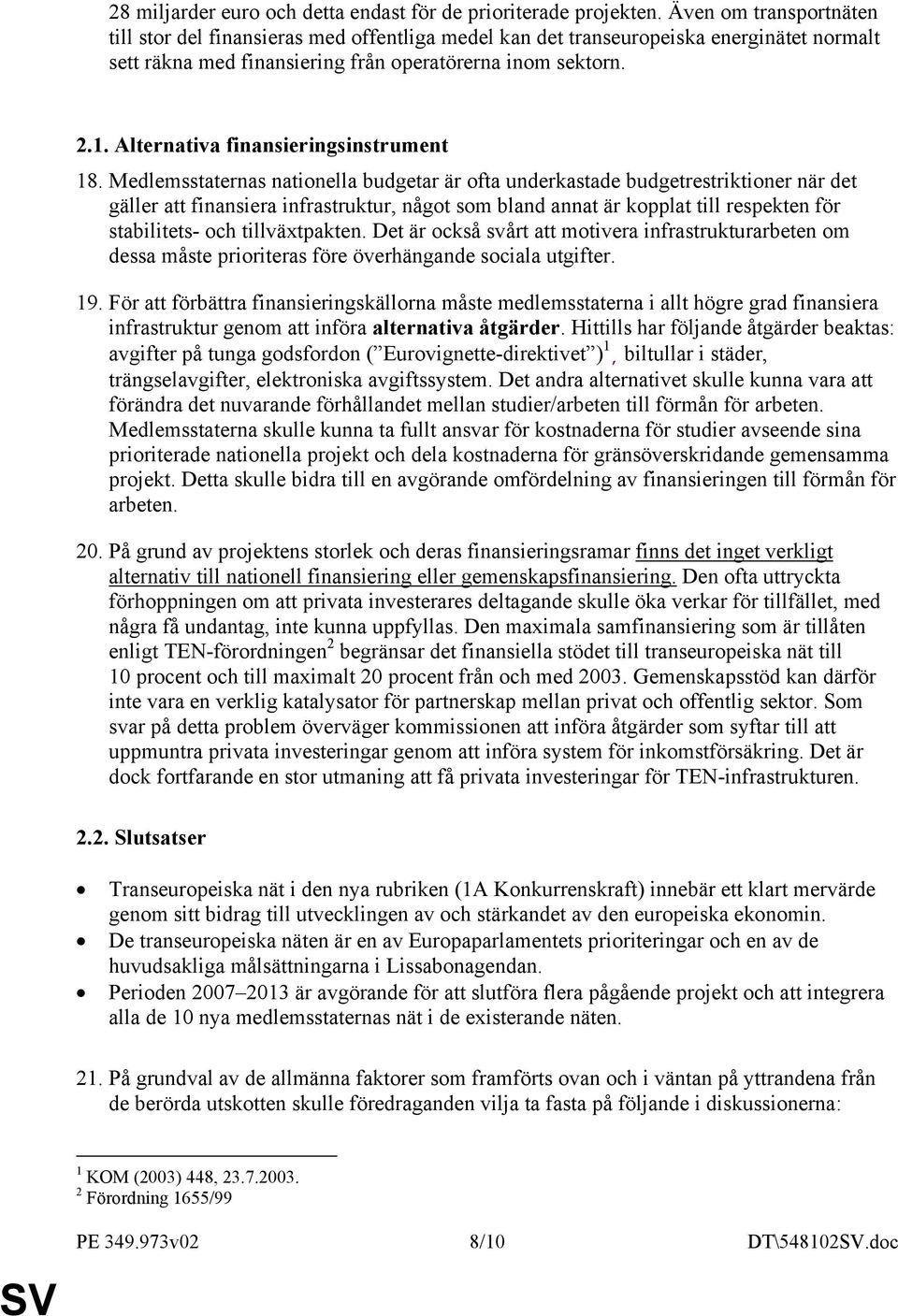 Alternativa finansieringsinstrument 18.