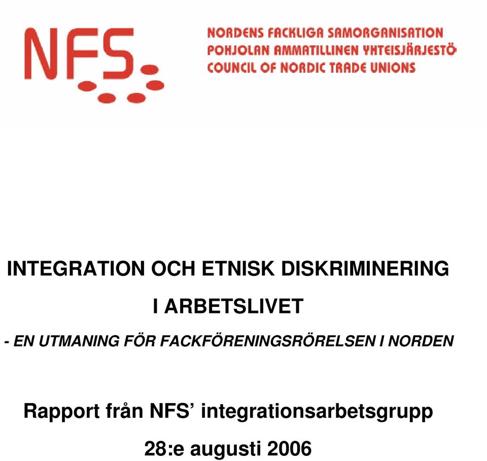 FACKFÖRENINGSRÖRELSEN I NORDEN Rapport