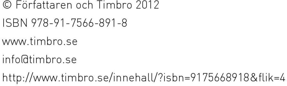 se info@timbro.se http://www.