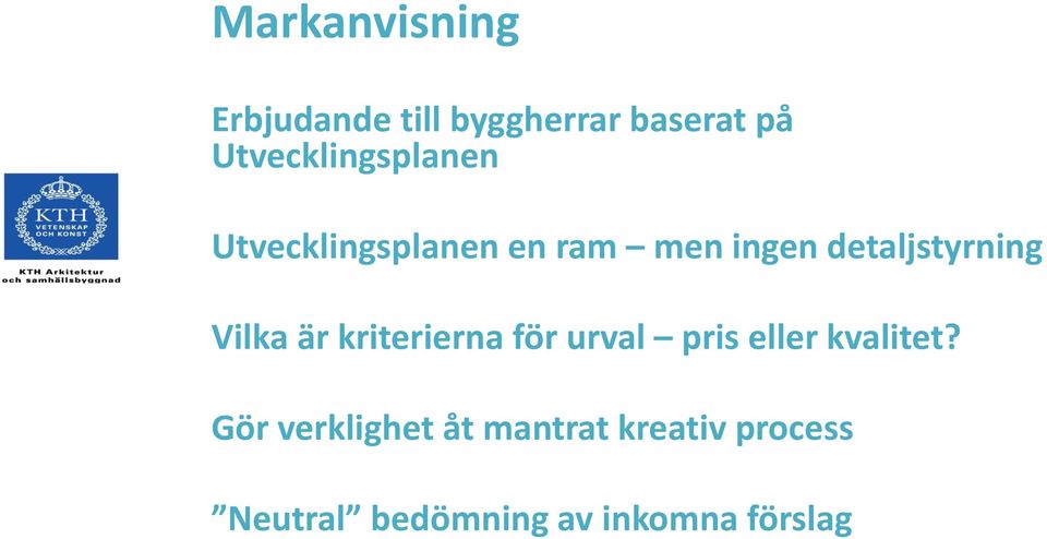 detaljstyrning Vilka är kriterierna för urval pris eller