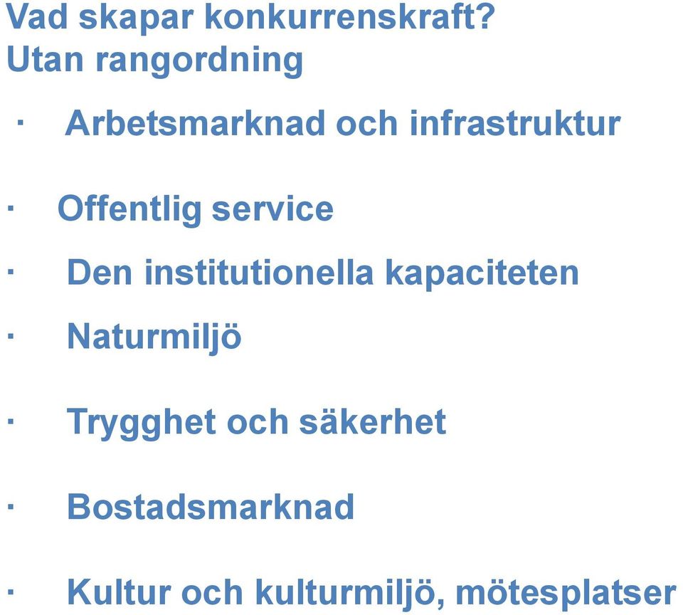 Offentlig service Den institutionella kapaciteten