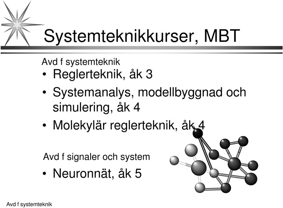 simulering, åk 4 Molekylär reglerteknik,