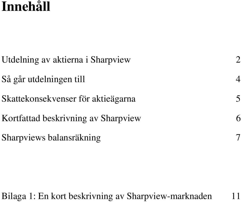 Kortfattad beskrivning av Sharpview 6 Sharpviews