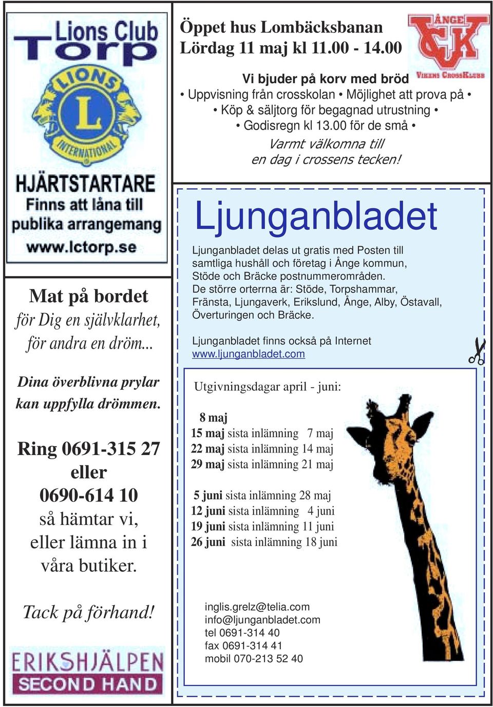 Ring 0691-315 27 eller 0690-614 10 så hämtar vi, eller lämna in i våra butiker.