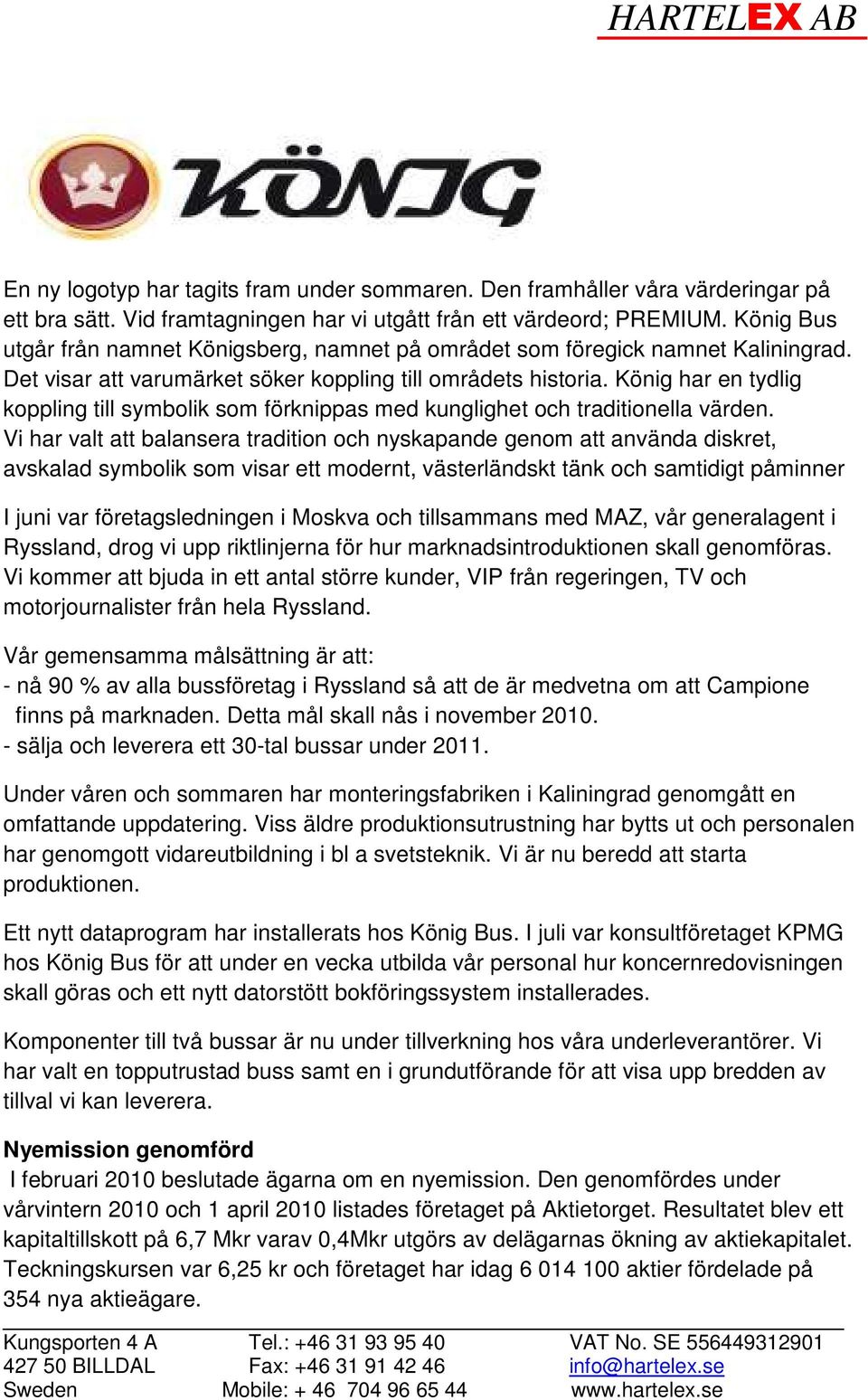 König har en tydlig koppling till symbolik som förknippas med kunglighet och traditionella värden.