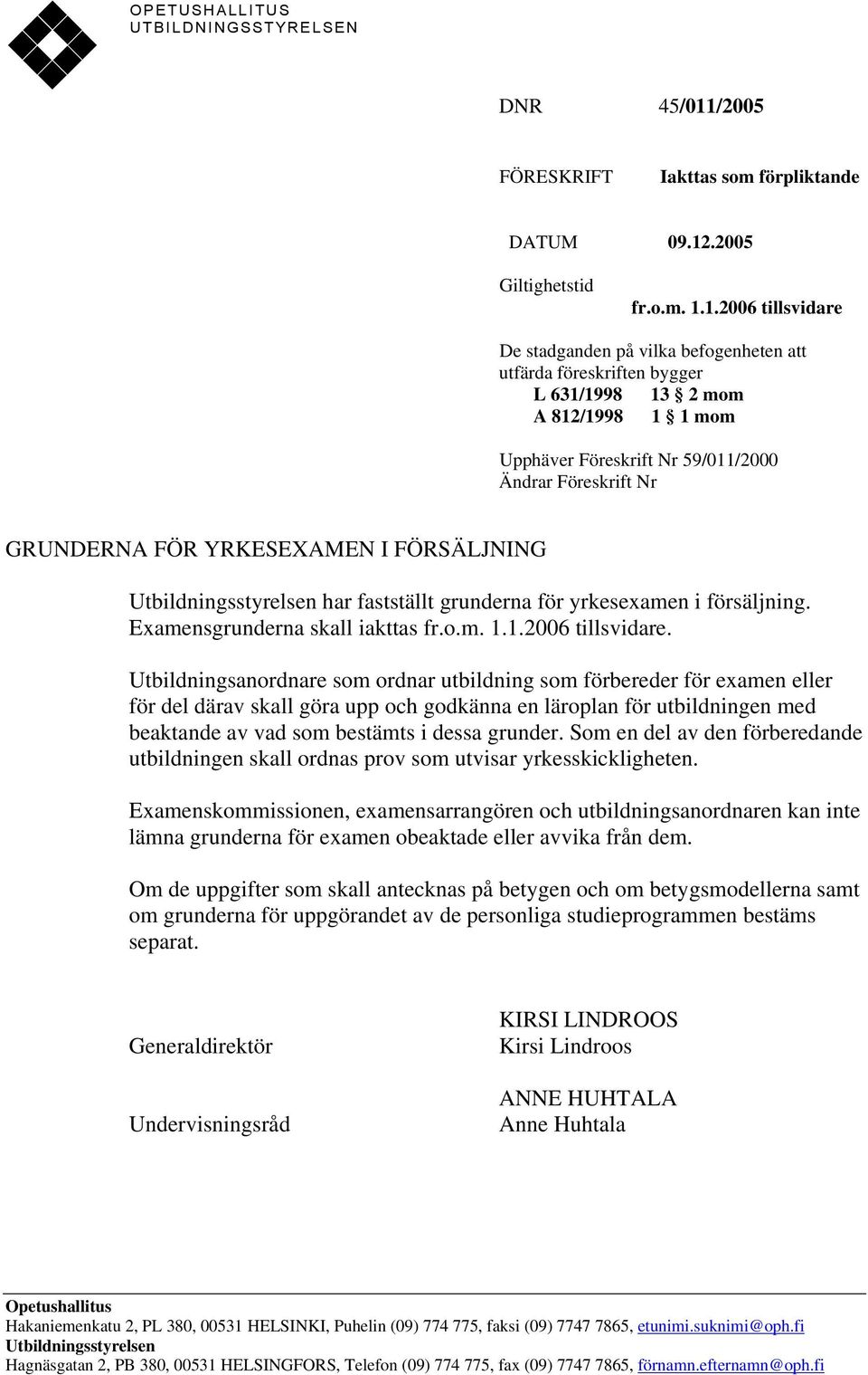 .2005 Giltighetstid fr.o.m. 1.