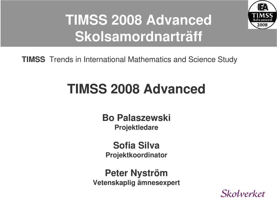 Advanced Bo Palaszewski Projektledare Sofia Silva