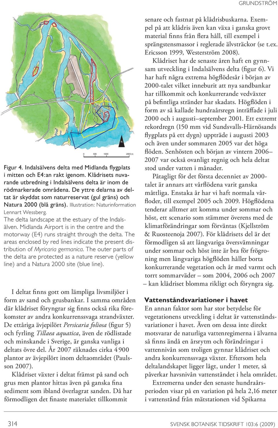 Illustration: Naturinformation Lennart Wessberg. The delta landscape at the estuary of the Indalsälven. Midlanda Airport is in the centre and the motorway (E4) runs straight through the delta.