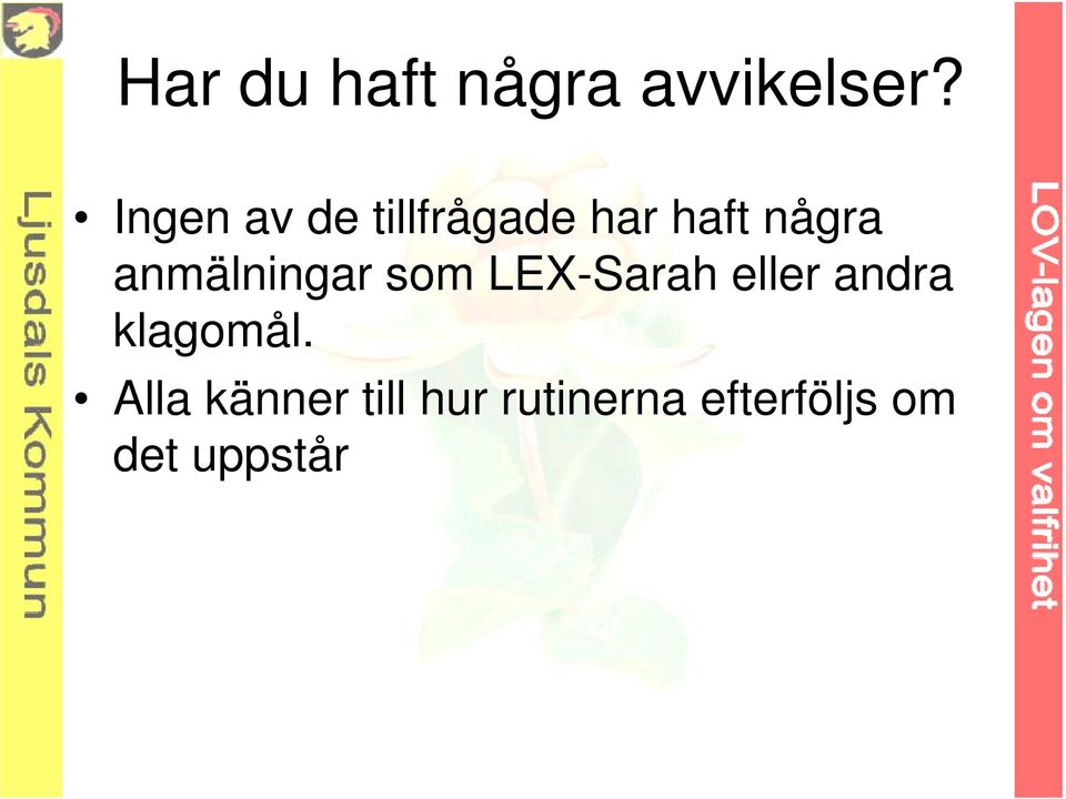 anmälningar som LEX-Sarah eller andra