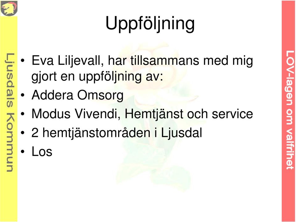 uppföljning av: Addera Omsorg Modus