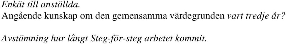 gemensamma värdegrunden vart
