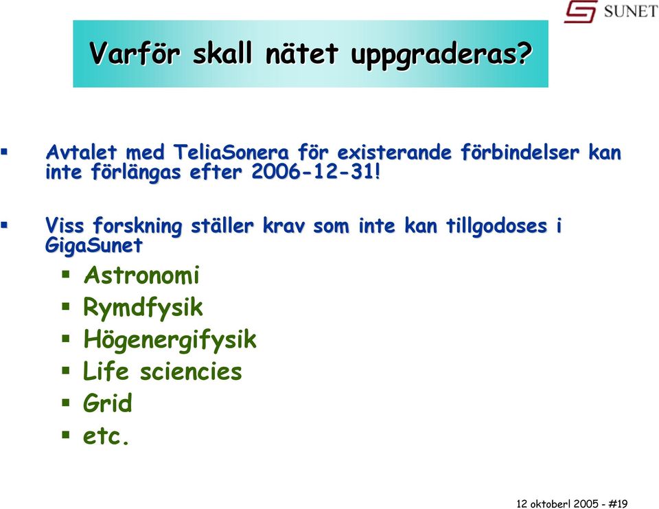 förlf rlängas efter 2006-12 12-31!