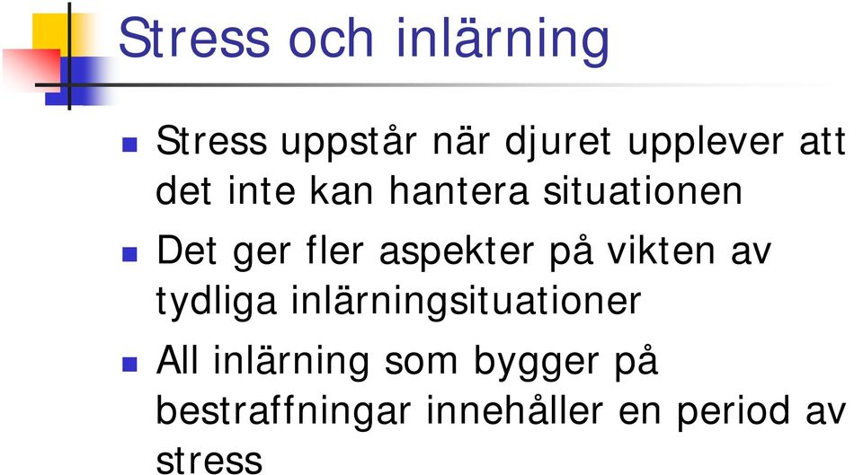 aspekter på vikten av tydliga inlärningsituationer All