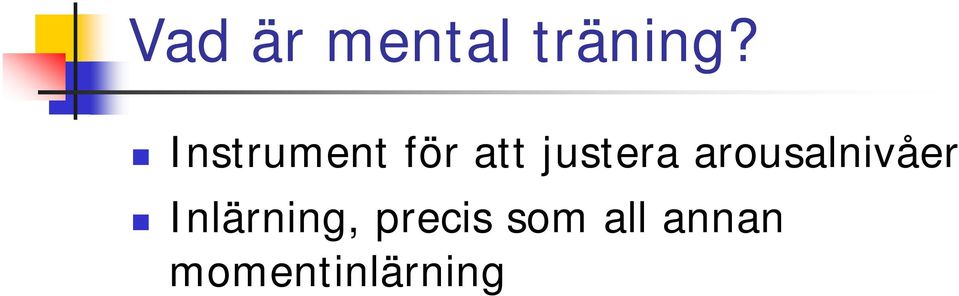 arousalnivåer Inlärning,