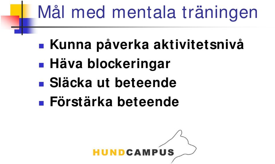 aktivitetsnivå Häva