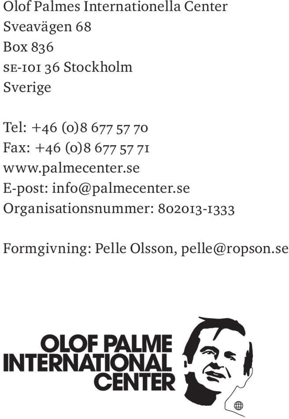 57 71 www.palmecenter.se E-post: info@palmecenter.