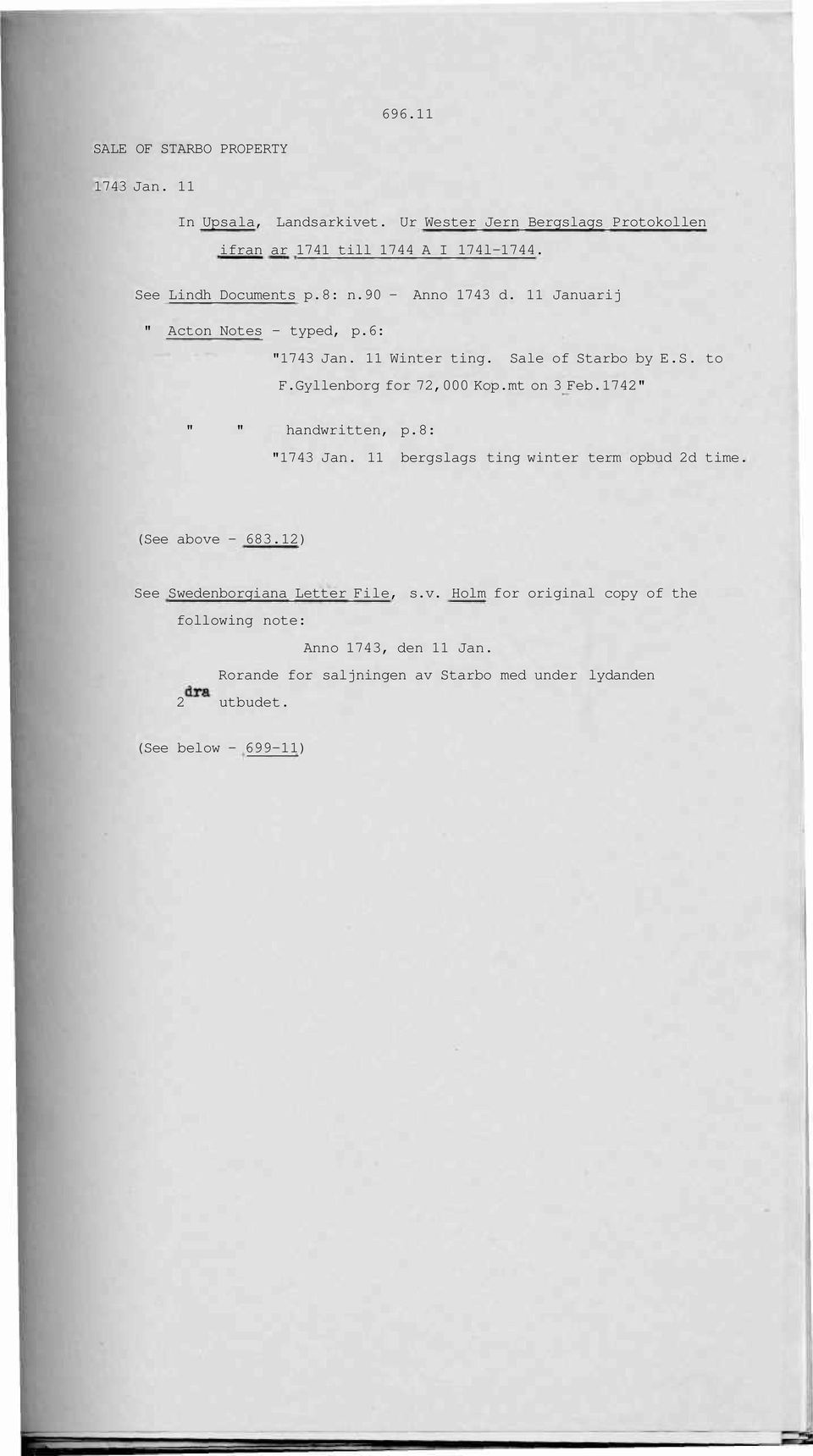 Gyllenborg for 72,000 Kop.mt on 3 Feb.1742" " " handwritten, p.8: "1743 Jan. 11 bergslags ting winter term opbud 2d time. (See above - 683.