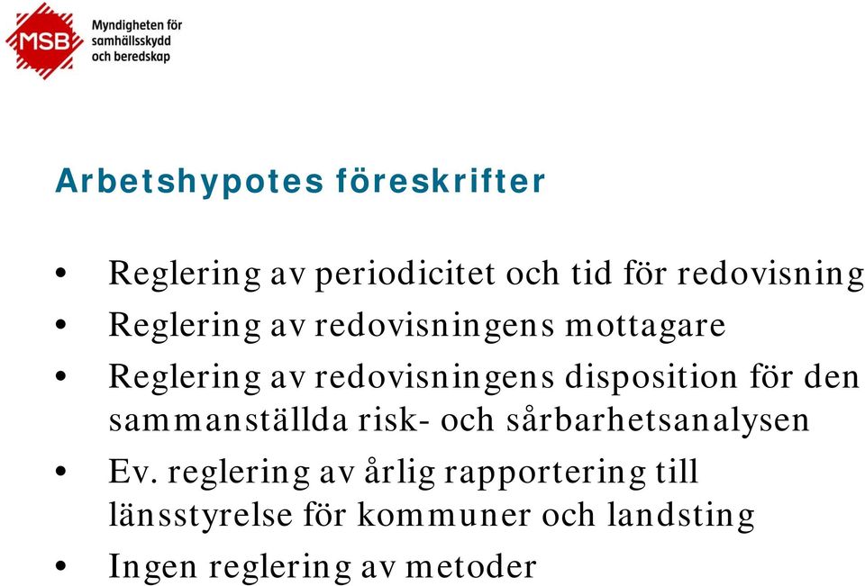 för den sammanställda risk- och sårbarhetsanalysen Ev.