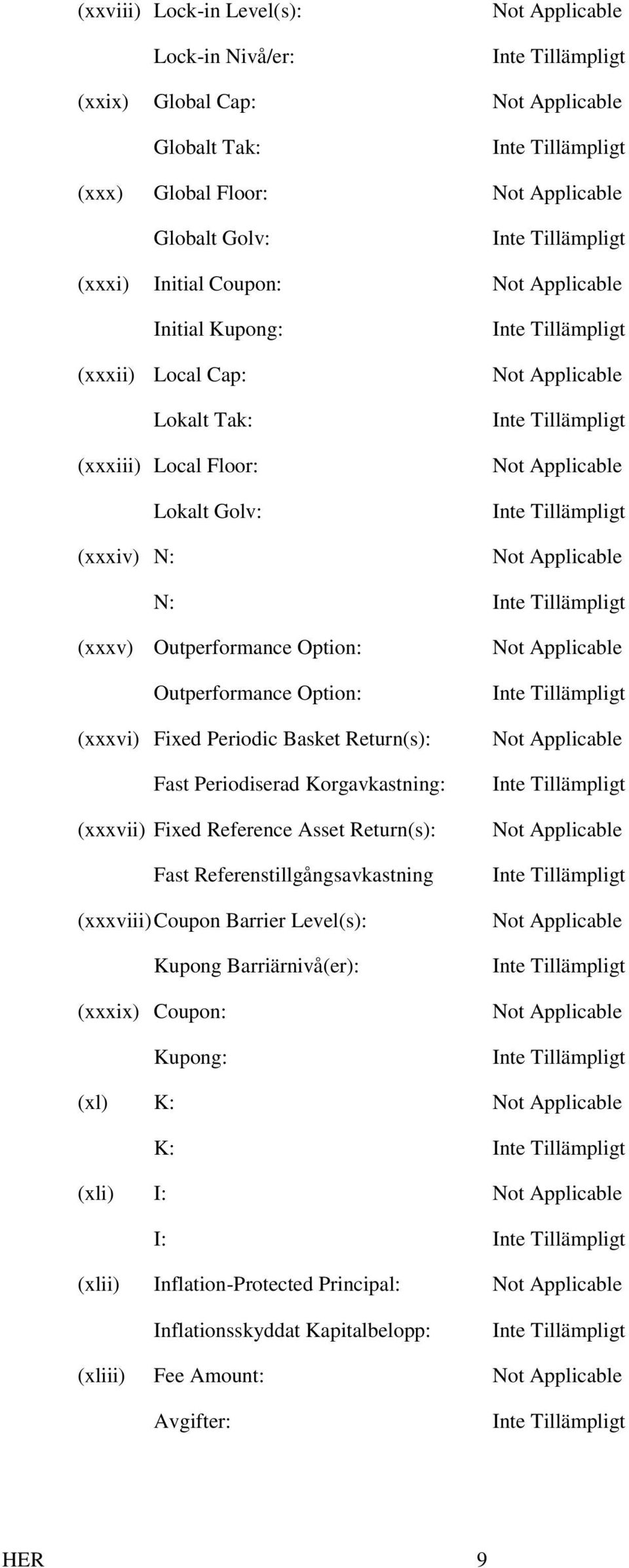 Return(s): Fast Periodiserad Korgavkastning: (xxxvii) Fixed Reference Asset Return(s): Fast Referenstillgångsavkastning (xxxviii) Coupon Barrier Level(s):